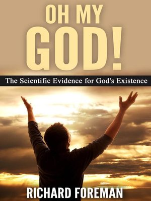 cover image of Oh My God! the Scientific Evidence for God's Existence